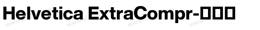 Helvetica ExtraCompr字体转换